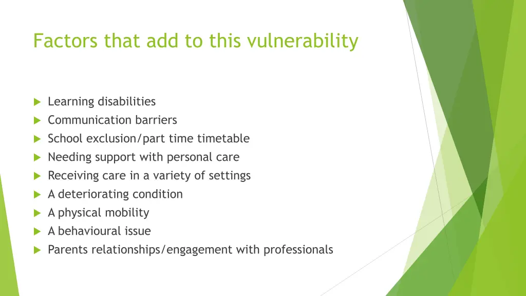 factors that add to this vulnerability