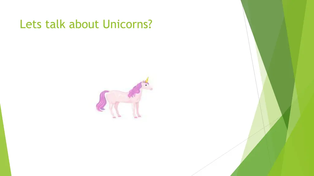 lets talk about unicorns