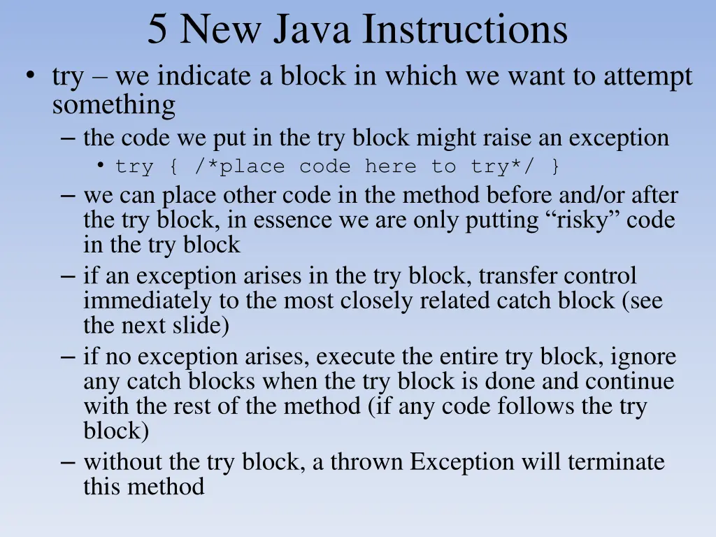 5 new java instructions try we indicate a block