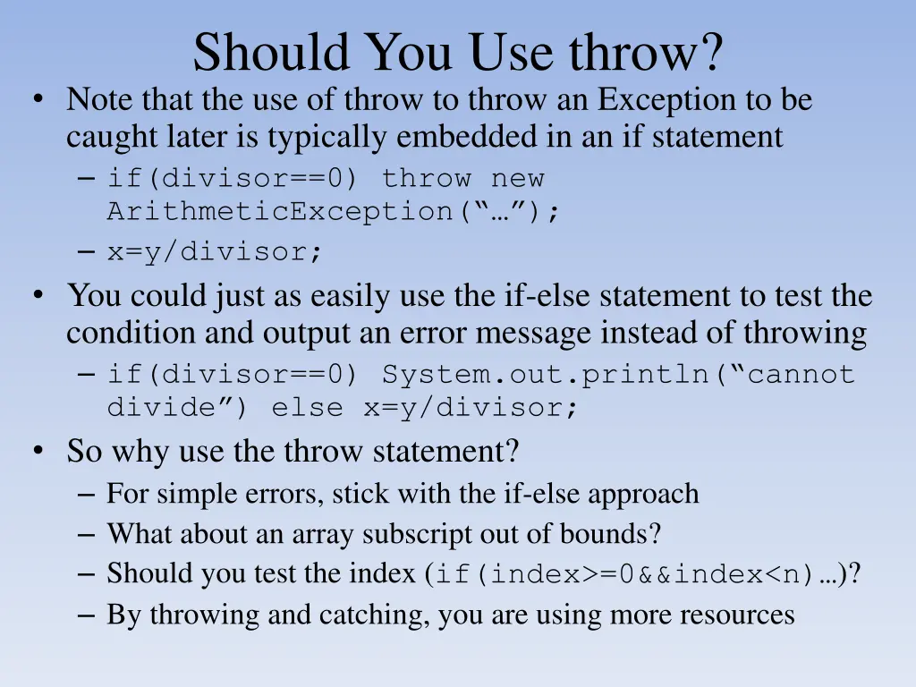 should you use throw note that the use of throw