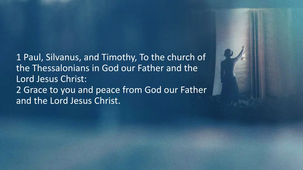 1 paul silvanus and timothy to the church