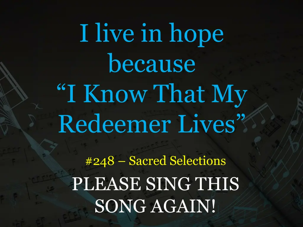 i live in hope because i know that my redeemer