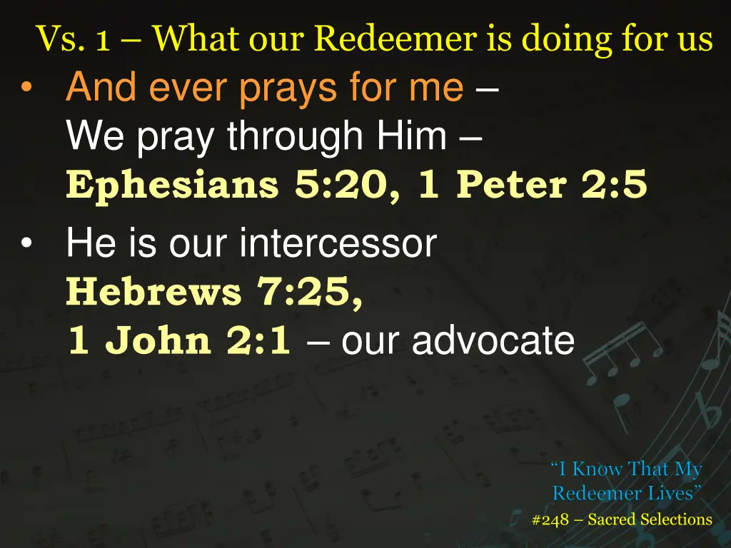 vs 1 what our redeemer is doing for us and ever