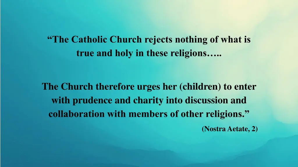 the catholic church rejects nothing of what