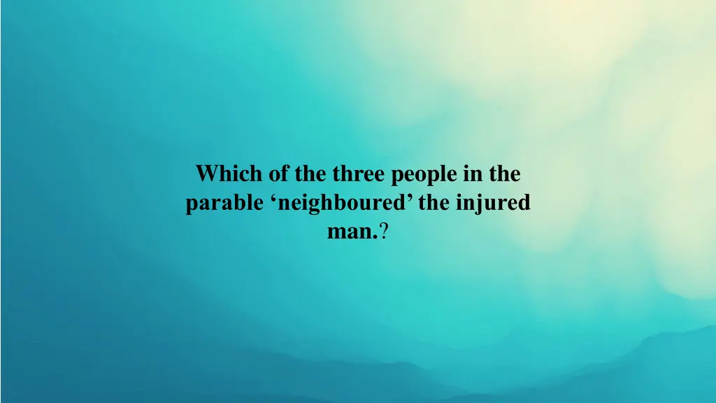 which of the three people in the parable