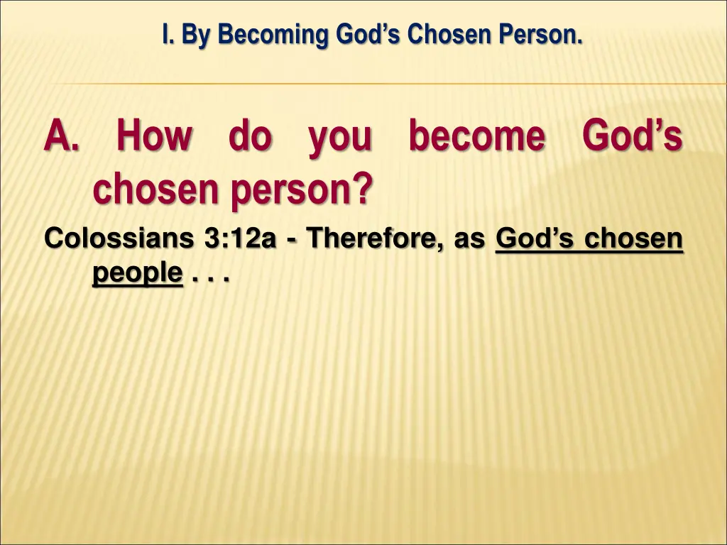 i by becoming god s chosen person