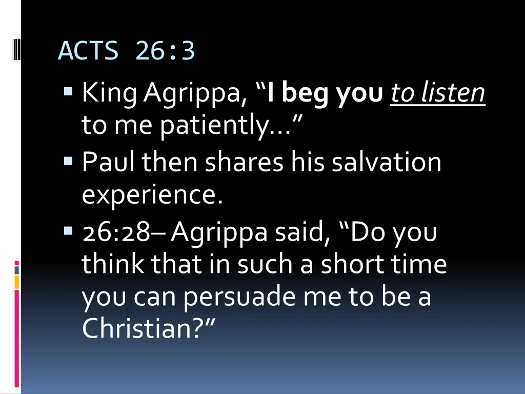 acts 26 3 king agrippa i beg you to listen