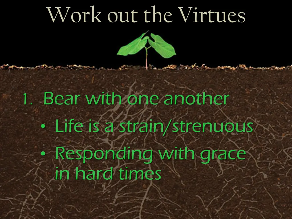 work out the virtues