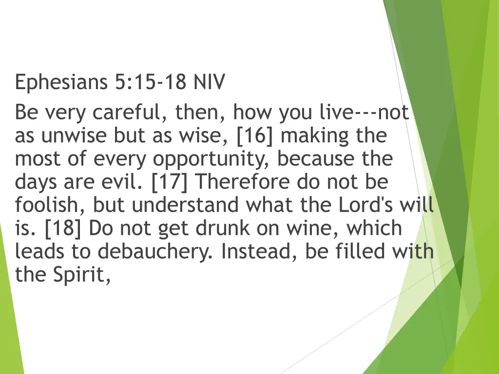 ephesians 5 15 18 niv be very careful then