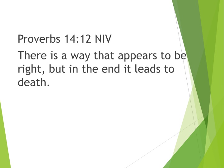 proverbs 14 12 niv there is a way that appears