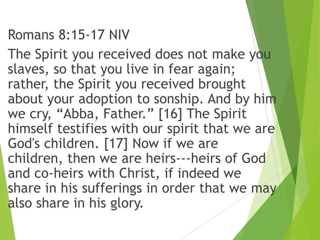 romans 8 15 17 niv the spirit you received does