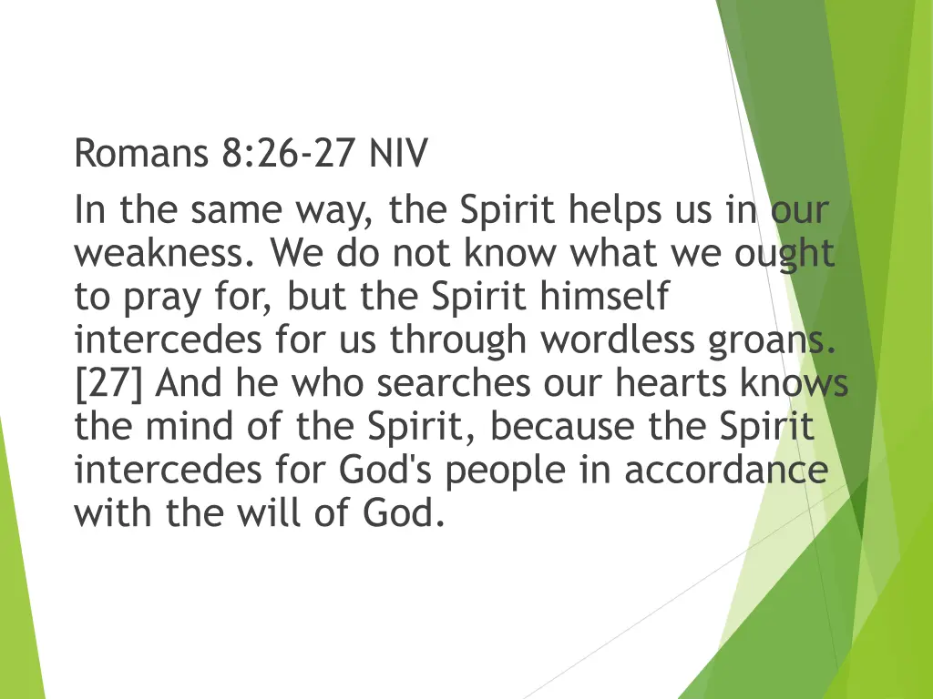 romans 8 26 27 niv in the same way the spirit