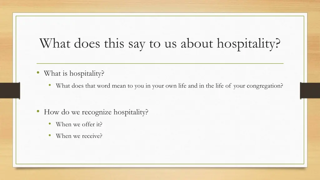 what does this say to us about hospitality