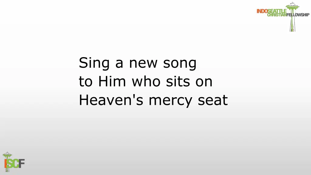 sing a new song to him who sits on heaven s mercy 1