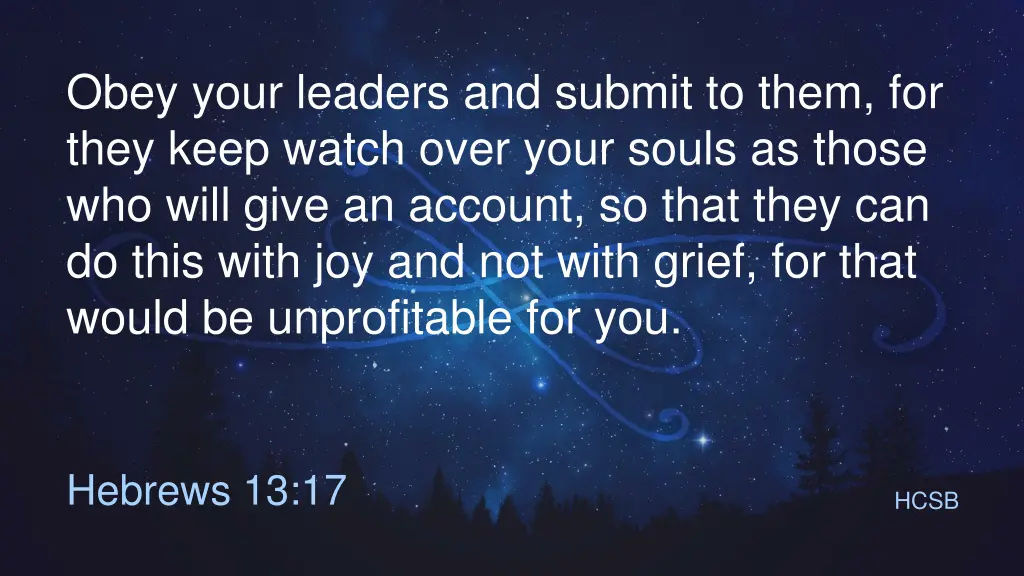 obey your leaders and submit to them for they