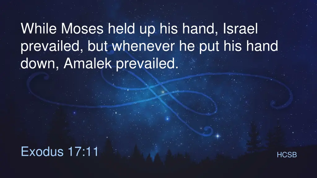 while moses held up his hand israel prevailed