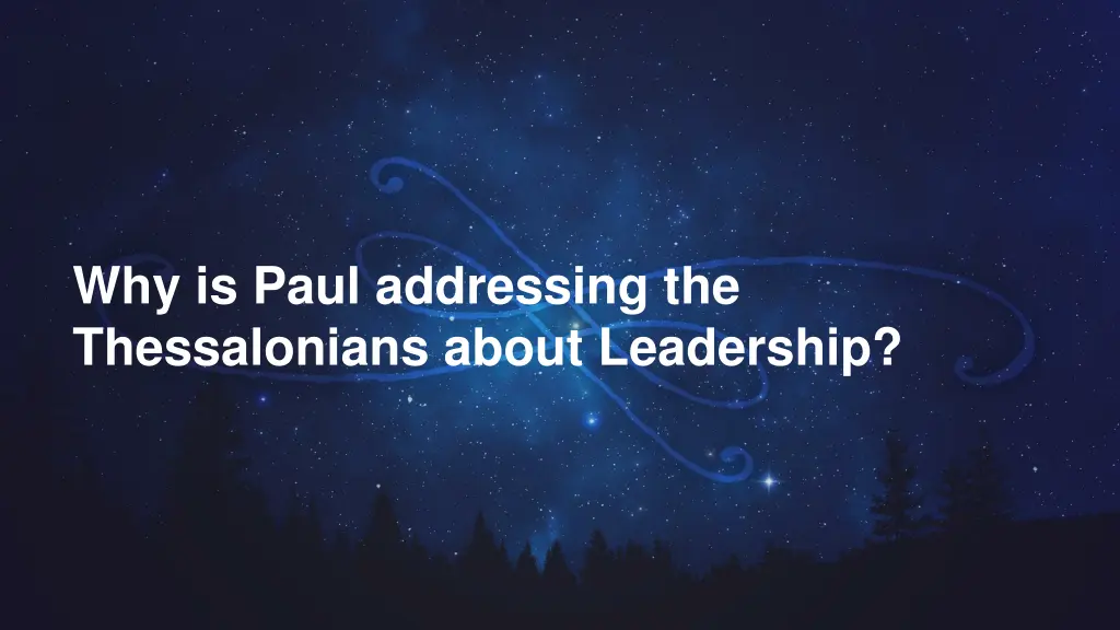 why is paul addressing the thessalonians about