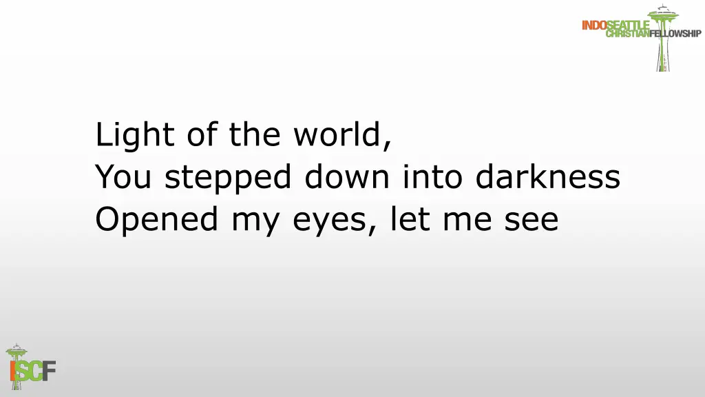 light of the world you stepped down into darkness