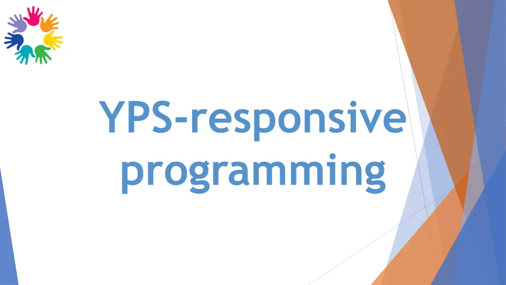 yps responsive programming