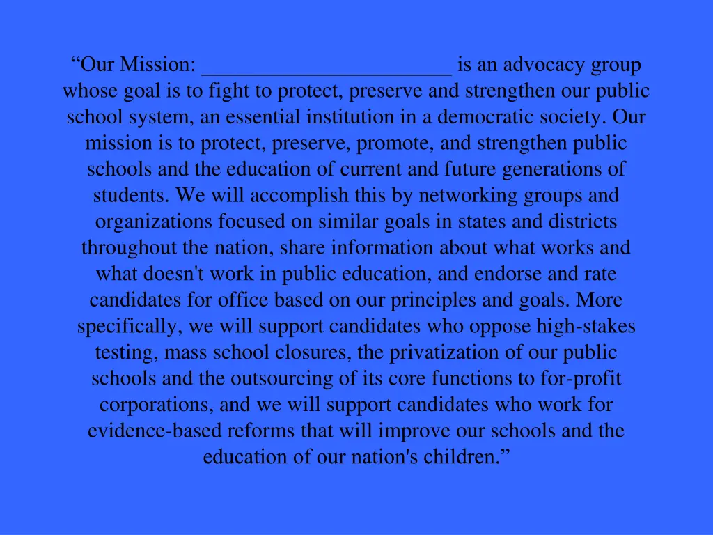 our mission is an advocacy group whose goal