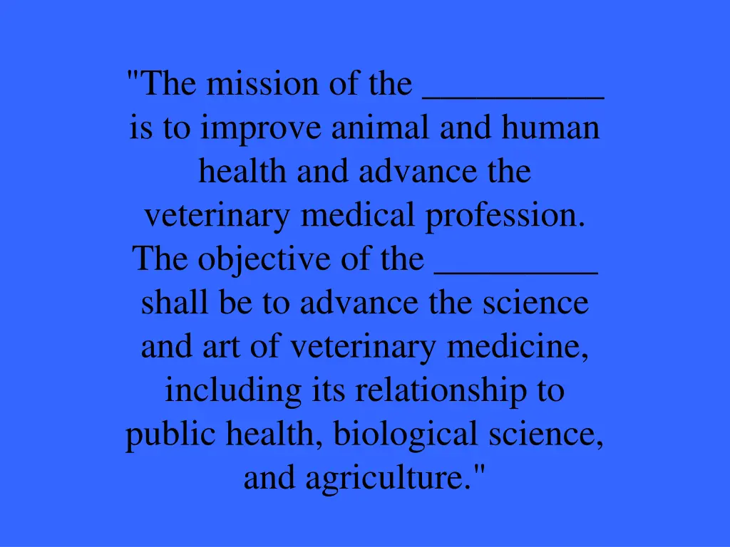 the mission of the is to improve animal and human