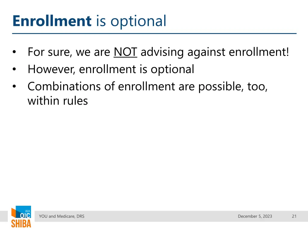 enrollment is optional