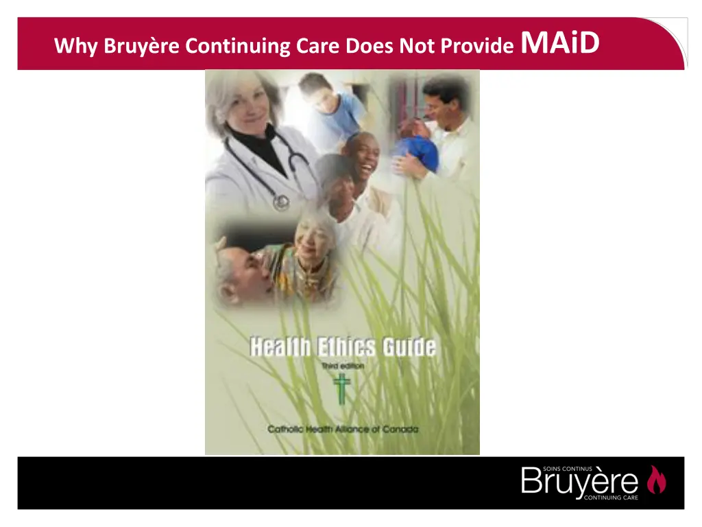 why bruy re continuing care does not provide maid