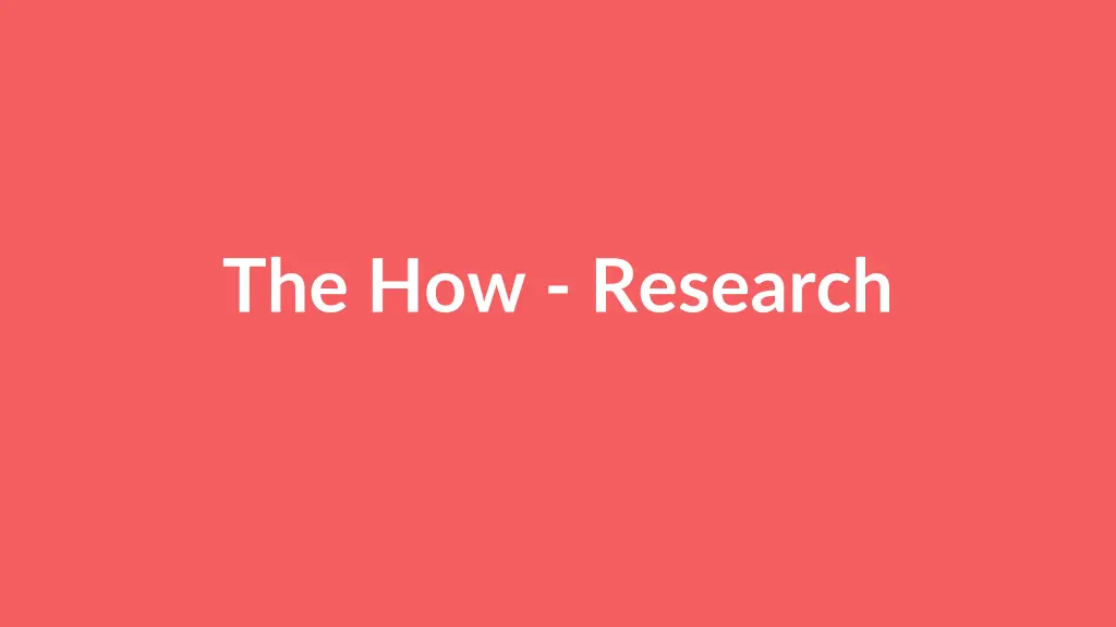 the how research