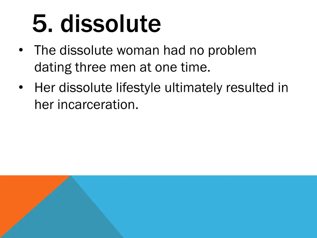 5 dissolute the dissolute woman had no problem