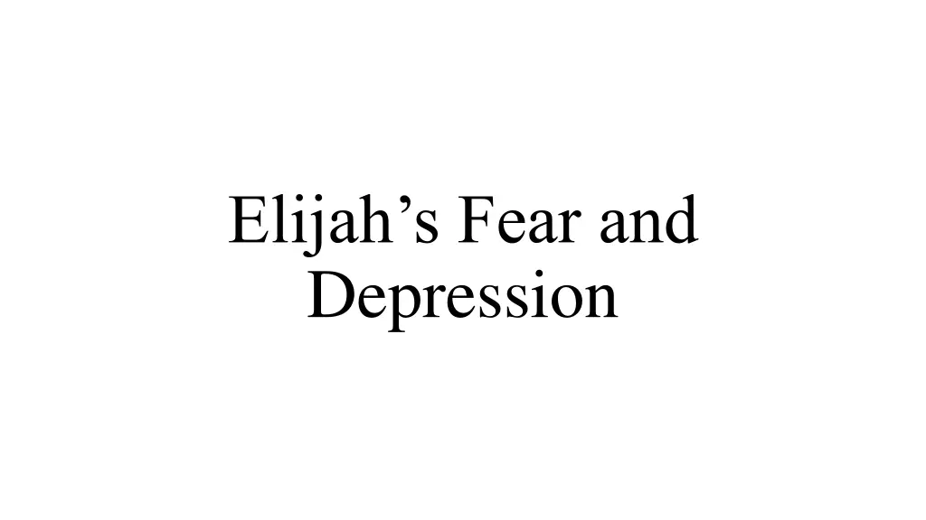 elijah s fear and depression