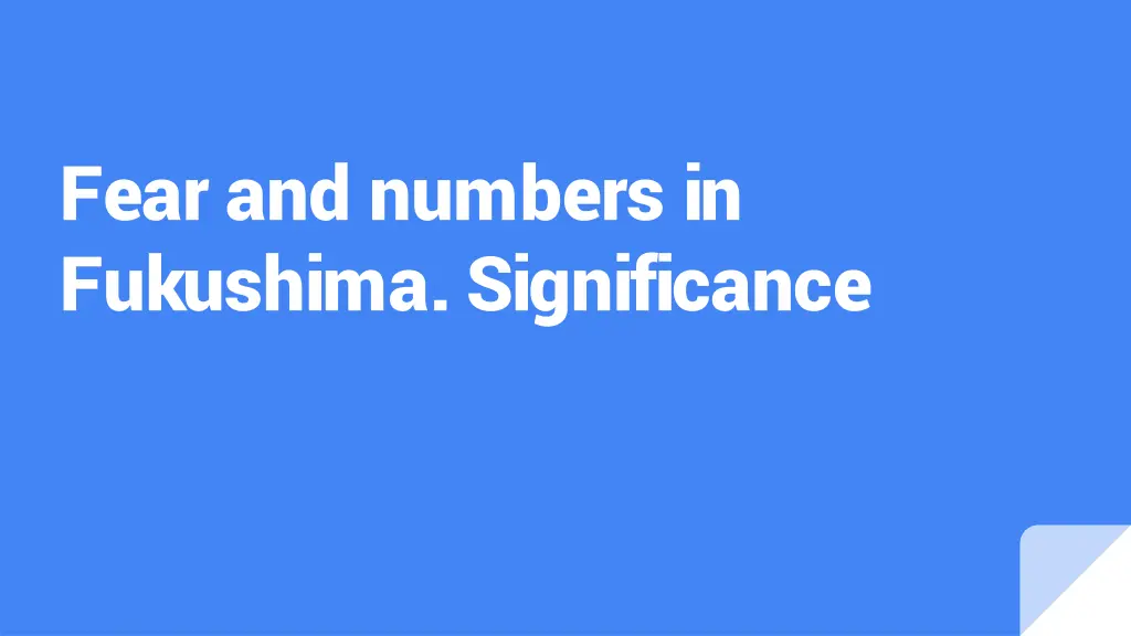 fear and numbers in fukushima significance