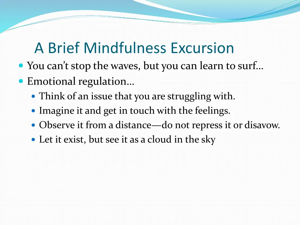 a brief mindfulness excursion you can t stop