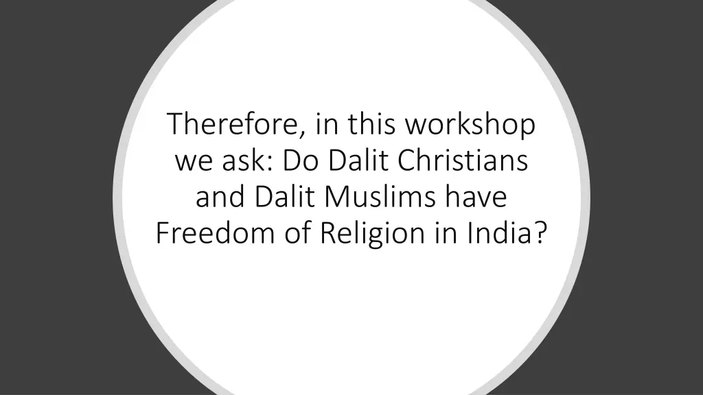 therefore in this workshop we ask do dalit