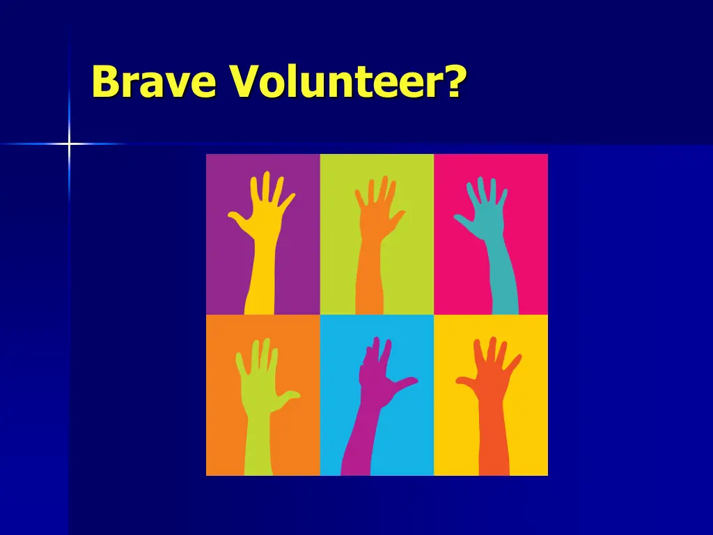 brave volunteer