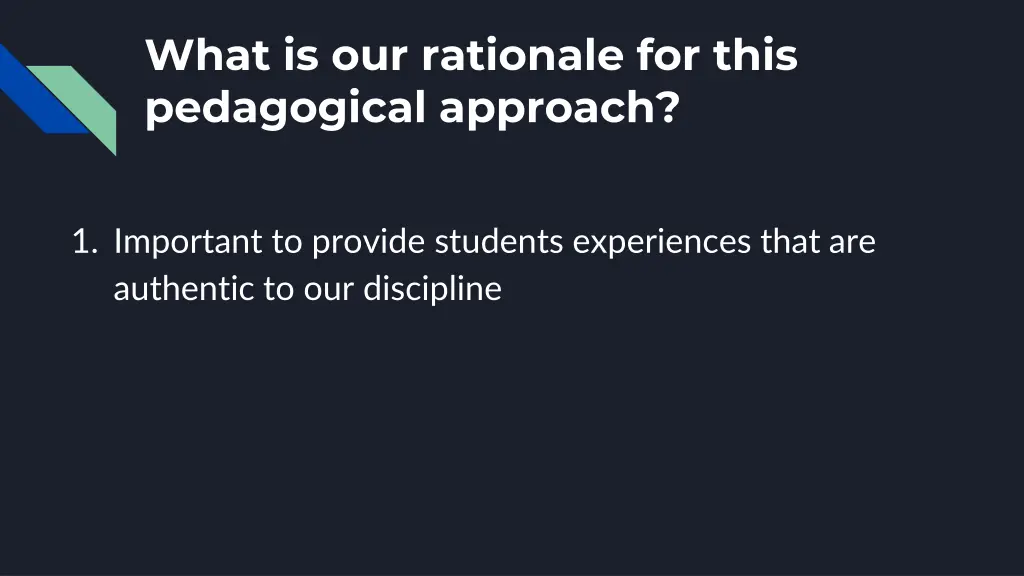 what is our rationale for this pedagogical 1