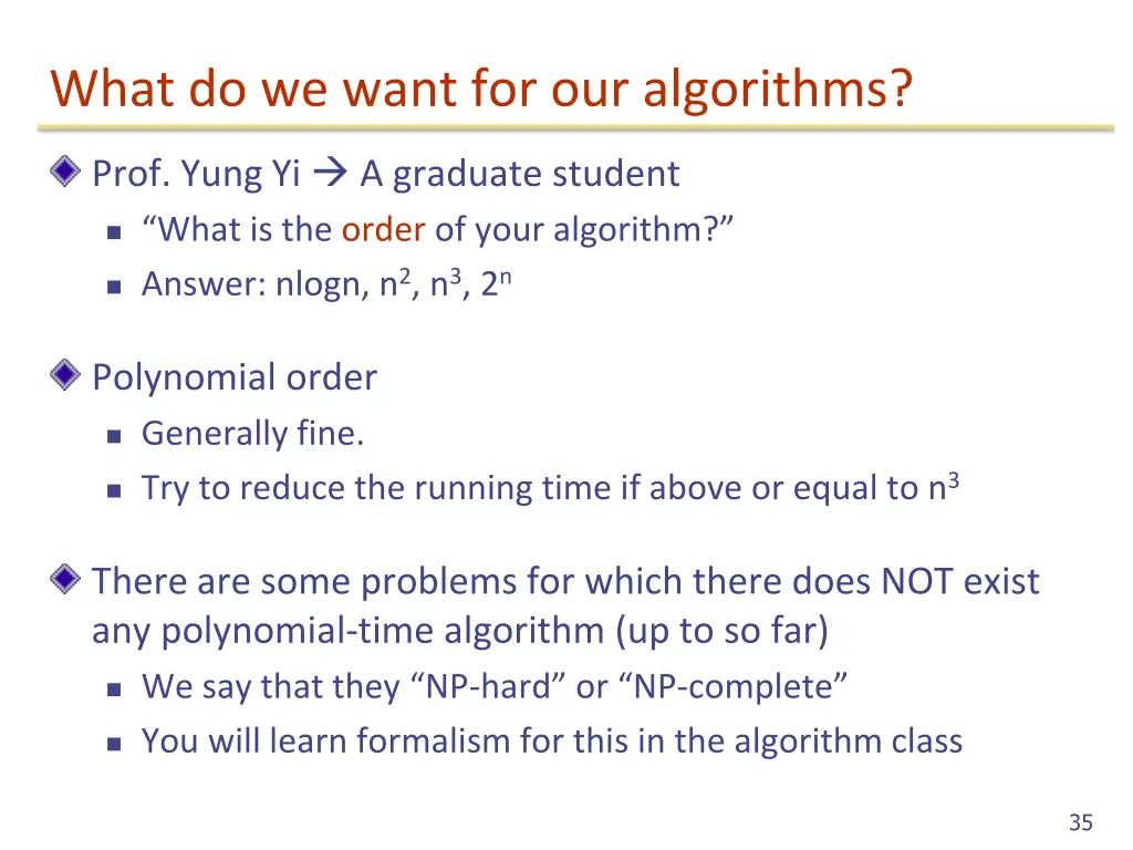 what do we want for our algorithms