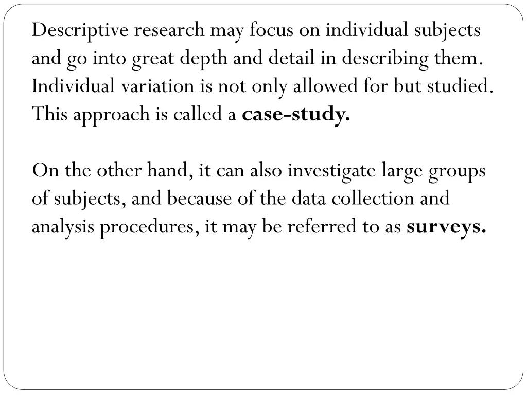 descriptive research may focus on individual