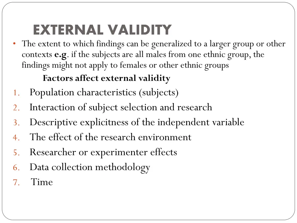 external validity the extent to which findings