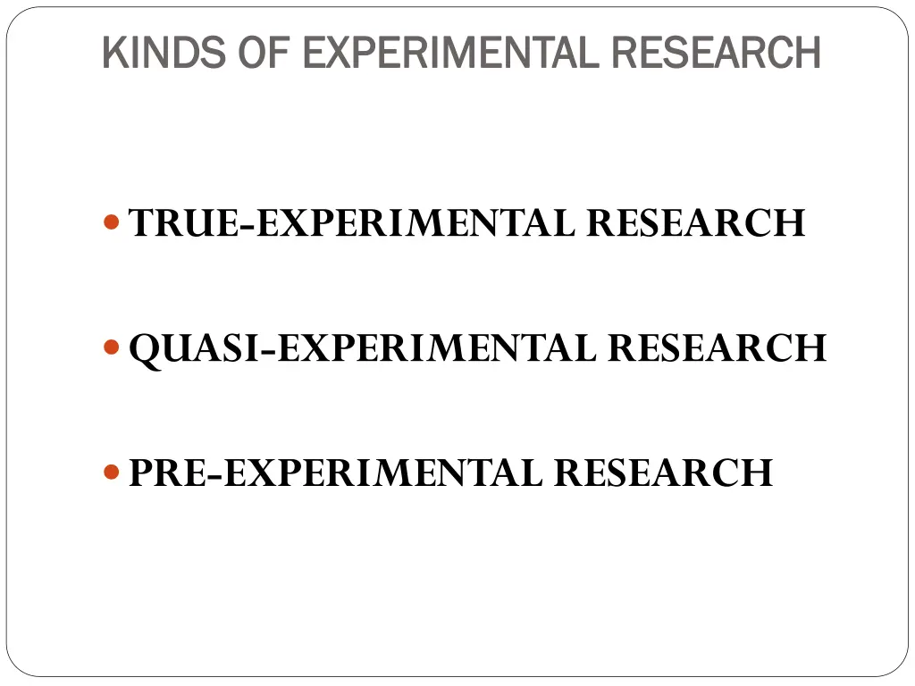 kinds of experimental research kinds