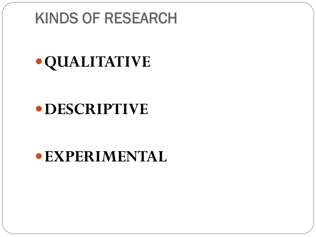 kinds of research kinds of research