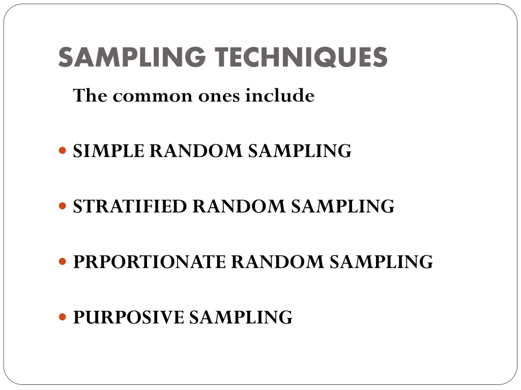 sampling techniques the common ones include