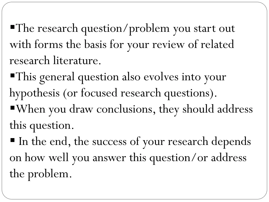 the research question problem you start out with