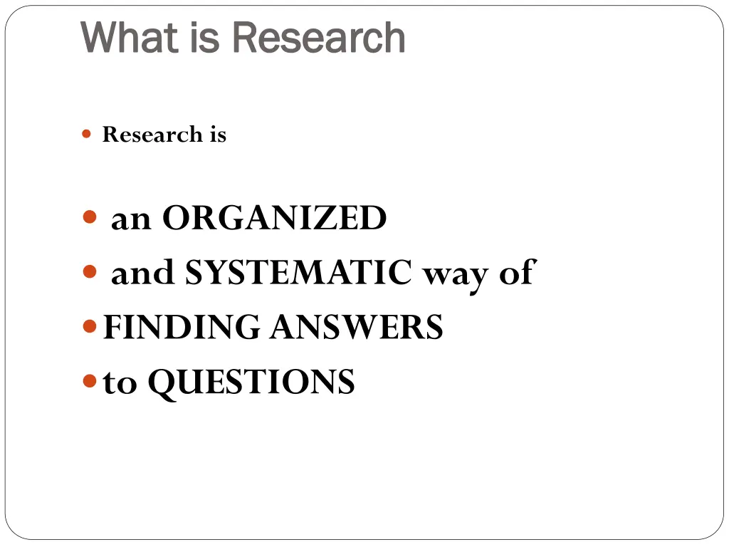 what is research what is research