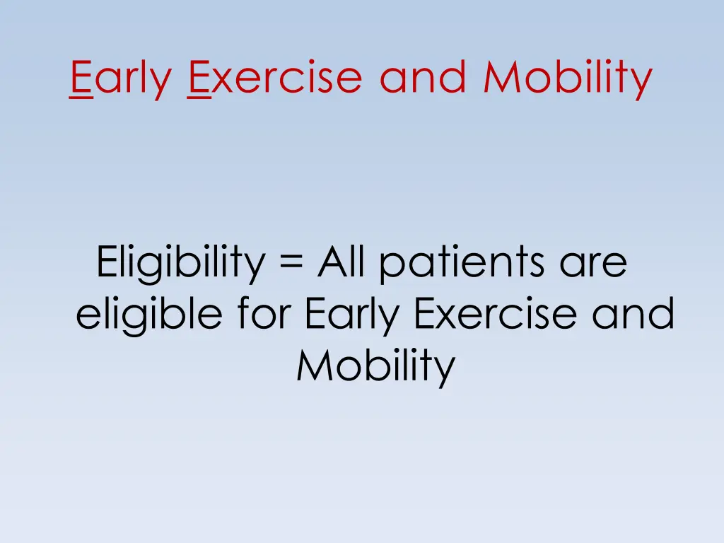 early exercise and mobility