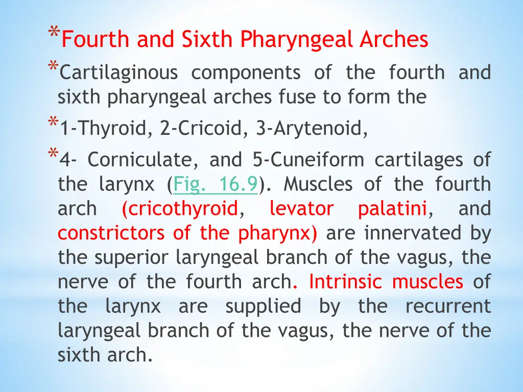 fourth and sixth pharyngeal arches cartilaginous