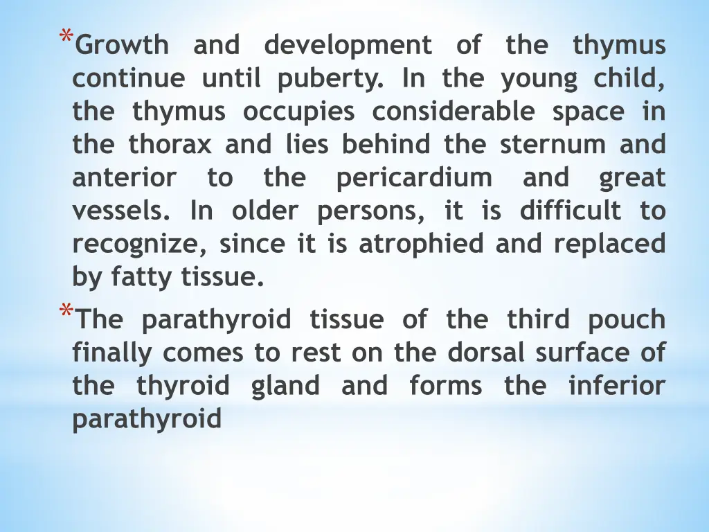 growth and development of the thymus continue