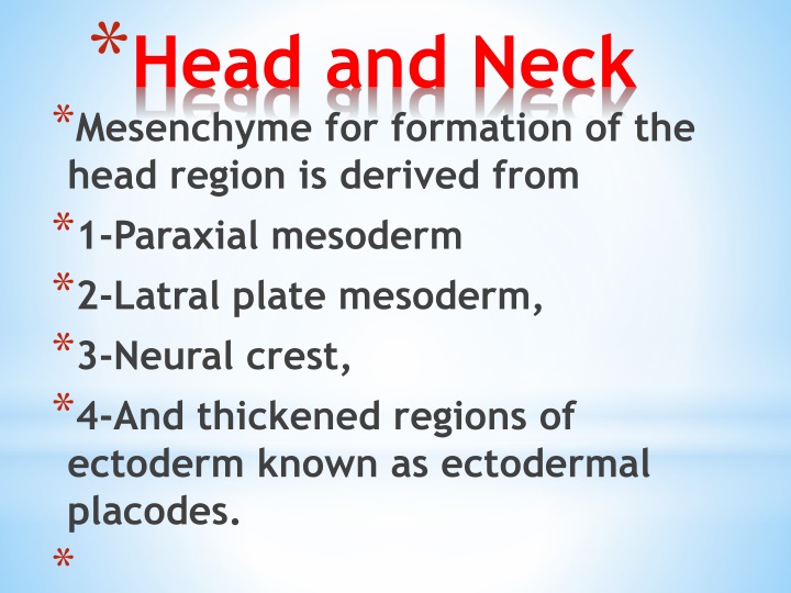 head and neck mesenchyme for formation