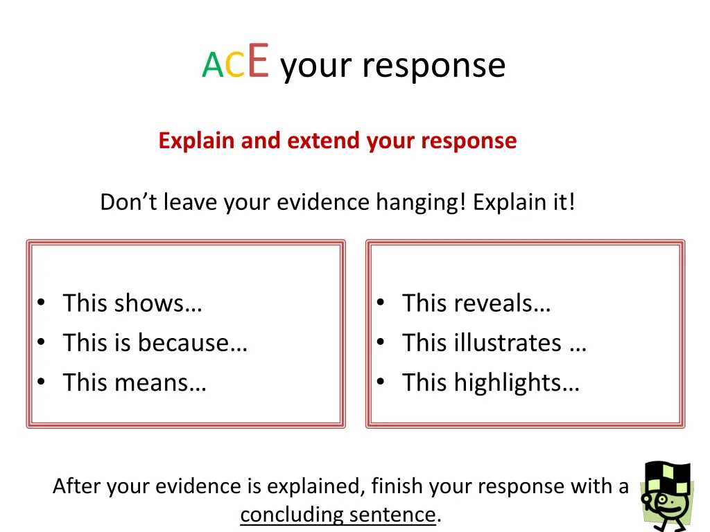 ac e your response