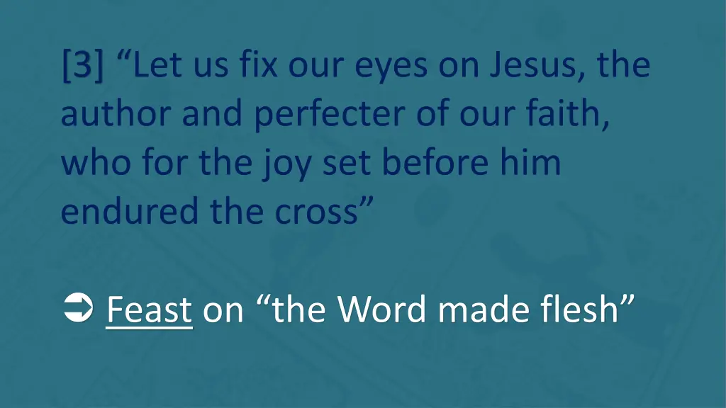 3 let us fix our eyes on jesus the author