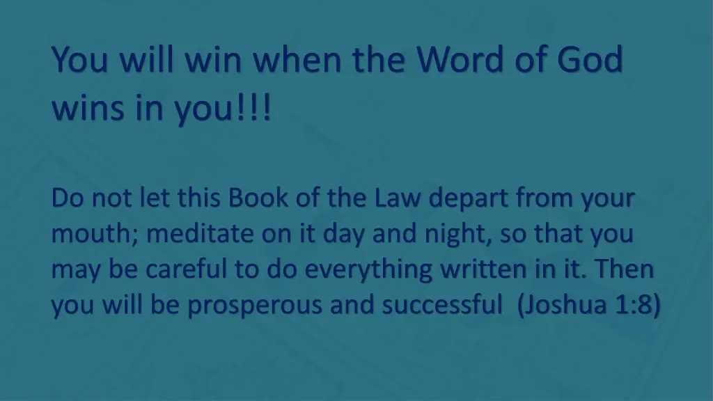 you will win when the word of god wins in you